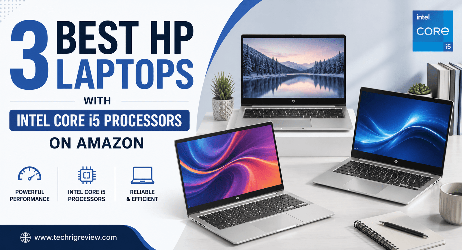 3 Best HP Laptops With Intel Core i5 Processors on Amazon