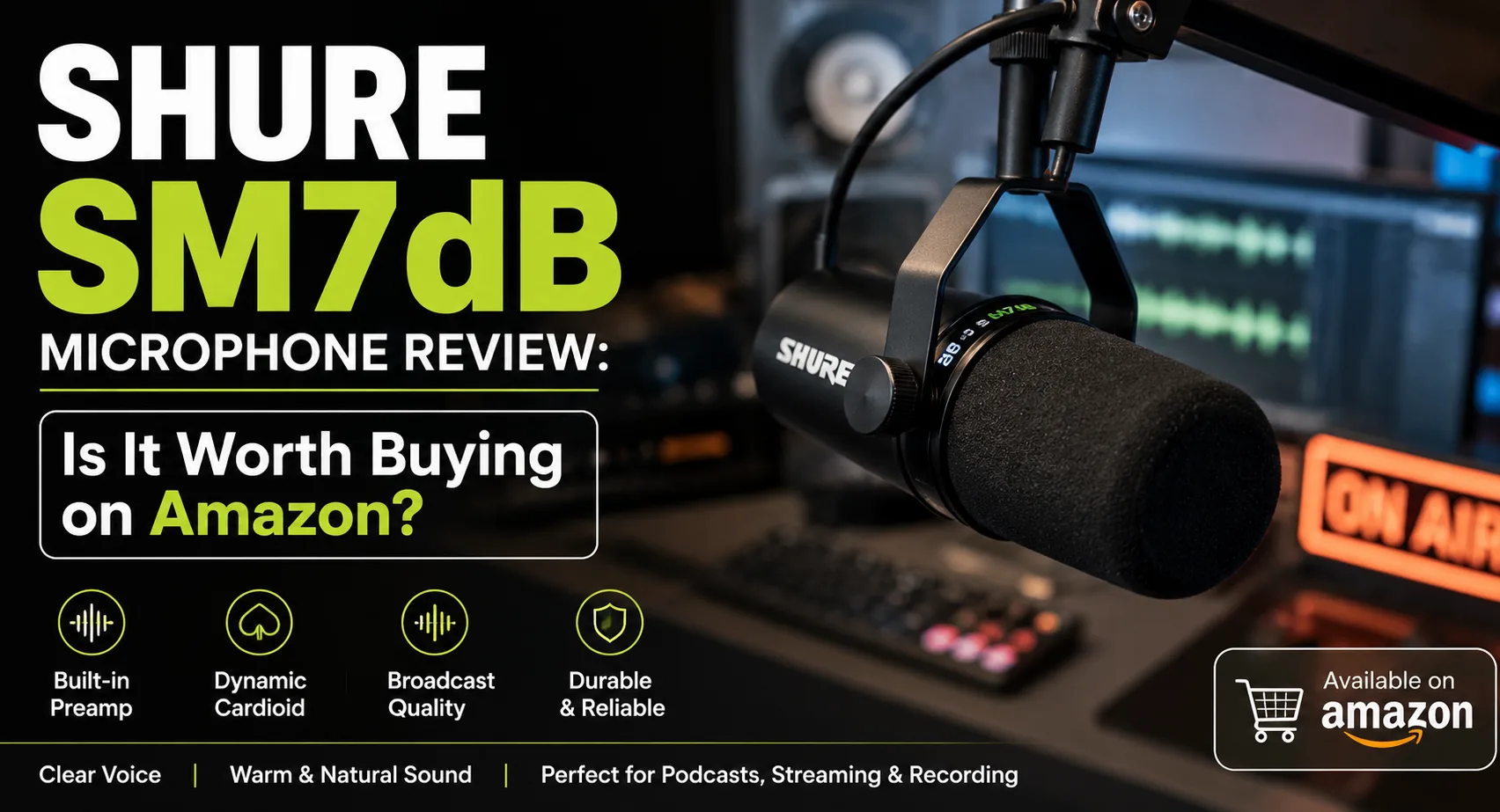 Shure SM7dB Microphone Review: Is It Worth Buying on Amazon?